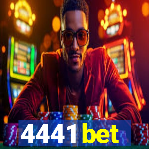 4441 bet